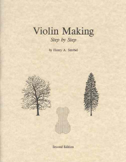 Violin making book by Henry Strobel